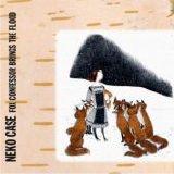 Neko Case - Fox Confessor Brings The Flood