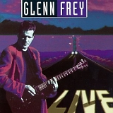 Glenn Frey - Glenn Frey Live