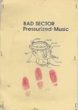 Bad Sector - Pressurized Music