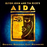 Elton John & Tim Rice - Elton John & Tim Rice's Aida:  Original Broadway Cast Recording