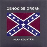 Genocide Organ - Klan Kountry
