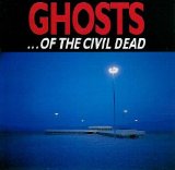 Cave, Nick and the Bad Seeds - Ghosts ... of The Civil Dead