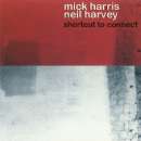 Mick Harris / Neil Harvey - Shortcut To Connect