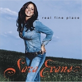 Sara Evans - Real Fine Place