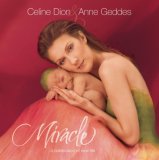 Celine Dion, Anne Geddes - Miracle