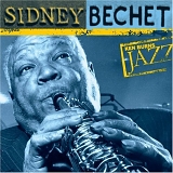 Sidney Bechet - Ken Burns JAZZ Collection: Sidney Bechet