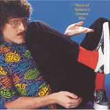 "Weird Al" Yankovic - Greatest Hits