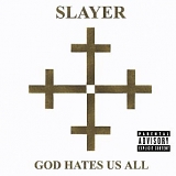 Slayer - God Hates Us All