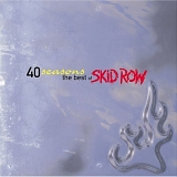 Skid Row - 40 Seasons - The Best of Skid Row