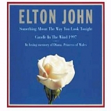 Elton John - Something About The Way You Look Tonight / Candle In The Wind 1997