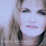 Trisha Yearwood - Thinkin' About You + 4  [Australia]