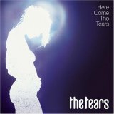 Tears, The - Here Come The Tears