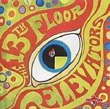 The 13th Floor Elevators - The Psychedelic Sounds Of: