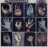 The Rainmakers - Skin