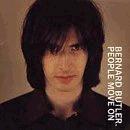 Bernard Butler - People Move On