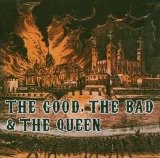 The Good, The Bad & The Queen - The Good, The Bad & The Queen