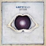 Leftfield - Leftism