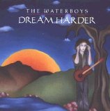 The Waterboys - Dream Harder