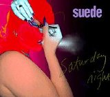 Suede - Saturday Night CD1