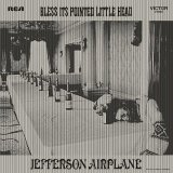 Jefferson Airplane - Bless Its Pointed Lettle Head