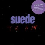 Suede - Trash