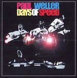 Weller, Paul - Days Of Speed