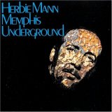 Herbie Mann - Memphis Underground