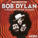 Various artists - Mojo - The Roots of Bob Dylan