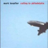 Mark Knopfler - Sailing To Philadelphia