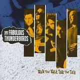 The Fabulous Thunderbirds - Walk That Walk, Talk That Talk