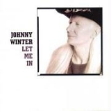 Johnny Winter - Let Me In