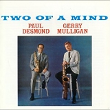 Paul Desmond & Gerry Mulligan - Two Of a Mind