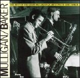 Gerry Mulligan & Chet Baker - The Best Of The Gerry Mulligan Quartet With Chet Baker