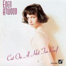 Eden Atwood - Cat On A Hot Tin Roof