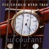 Charlie Byrd - Au Courant