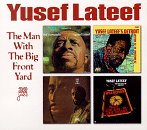 Yusef Lateef - The Man With the Big Front Yard