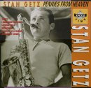 Stan Getz - Pennies From Heaven