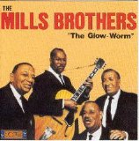 The Mills Brothers - The Glow-Worm