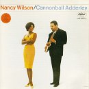 Cannonball Adderley - Nancy Wilson & Cannonball Adderley