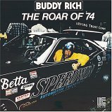 Buddy Rich & His Orchestra - The Roar of '74