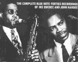 Various artists - The Complete Blue Note Forties Recordings Of Ike Quebec and John Hardee