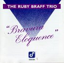 Ruby Braff Trio - Bravura Eloquence