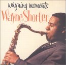 Wayne Shorter - Wayning Moments