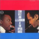 Stan Getz & J.J. Johnson - Stan Getz and J.J. Johnson at The Opera House