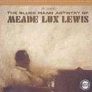 Meade Lux Lewis - The Blues Piano Artistry of Meade Lux Lewis