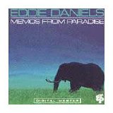 Eddie Daniels - Memos From Paradise