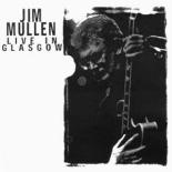 Jim Mullen - Live In Glasgow