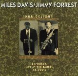 Miles Davis & Jimmy Forrest - Our Delight