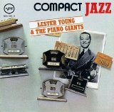 Lester Young - Compact Jazz: Lester Young & the Piano Giants