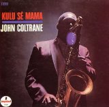 John Coltrane - Kulu Sé Mama